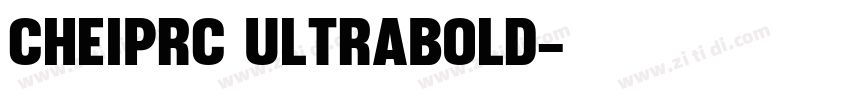 CHEIPRC ULTRABOLD字体转换